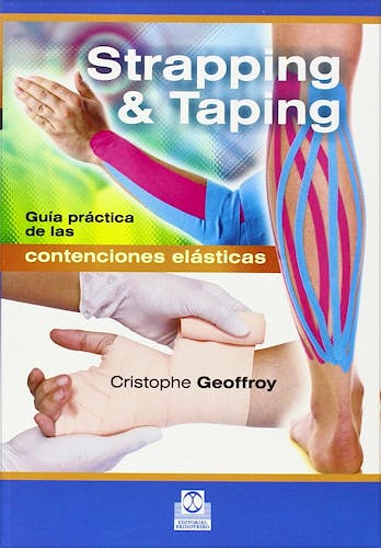 Portada del libro 9788499105529 Strapping y Taping. Guía Práctica de las Contenciones Elásticas