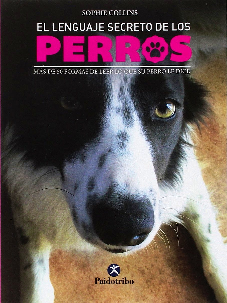 Portada del libro 9788499106656 El Lenguaje Secreto de los Perros