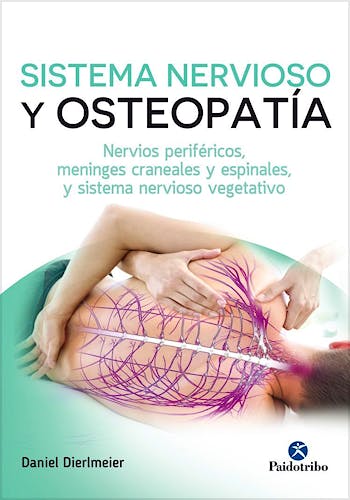 Portada del libro 9788499106694 Sistema Nervioso y Osteopatía. Nervios Periféricos, Meninges Craneales y Espinales, y Sistema Nervioso Vegetativo