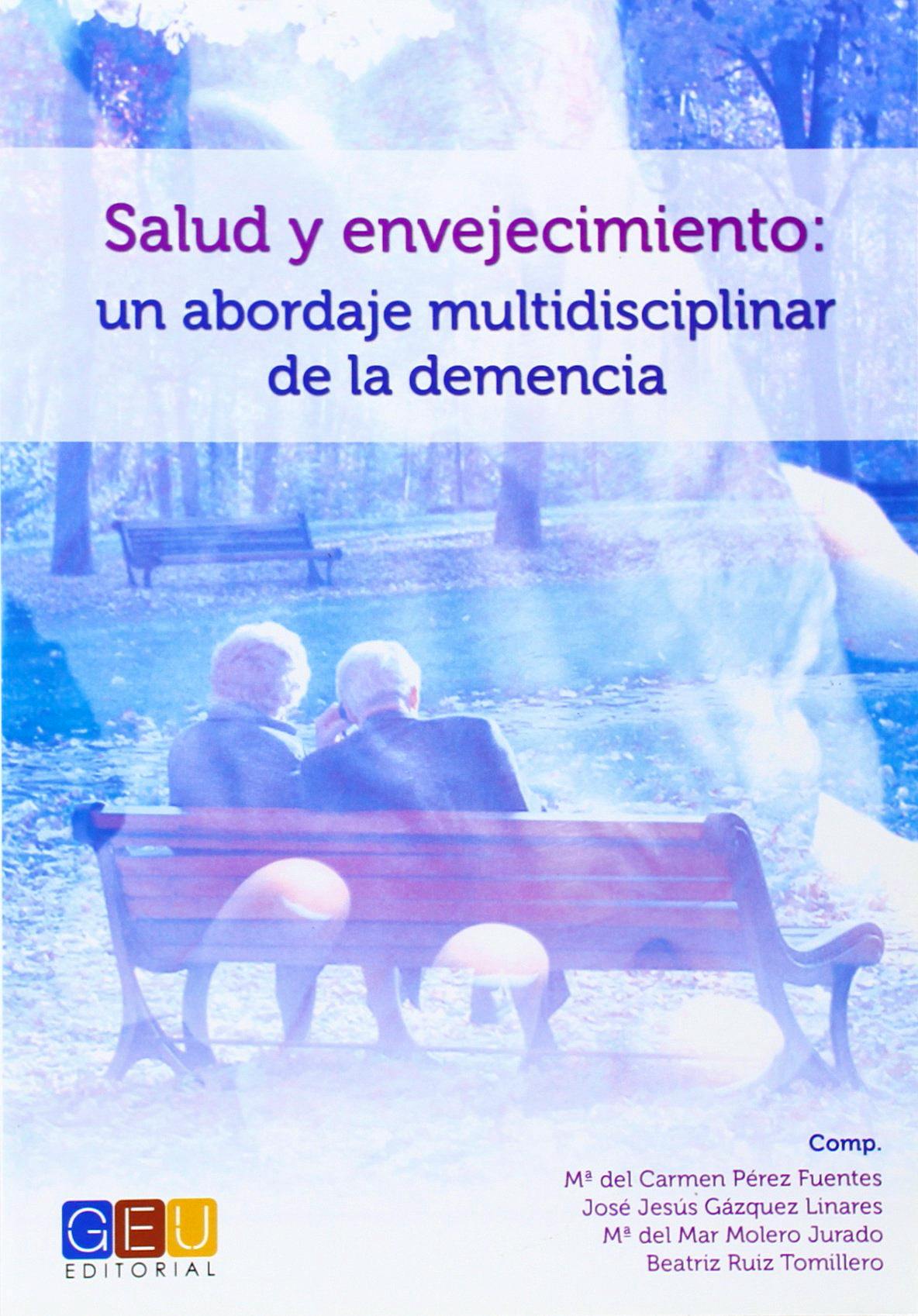 Portada del libro 9788499156927 Salud y Envejecimiento: Un Abordaje Multidisciplinar de la Demencia