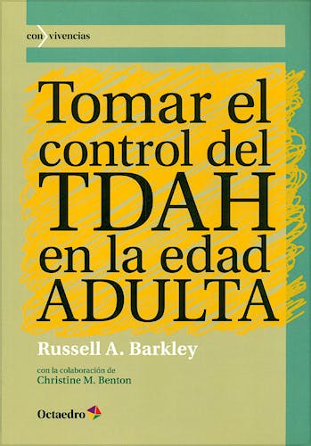 Portada del libro 9788499213811 Tomar el Control del Tdah en la Edad Adulta