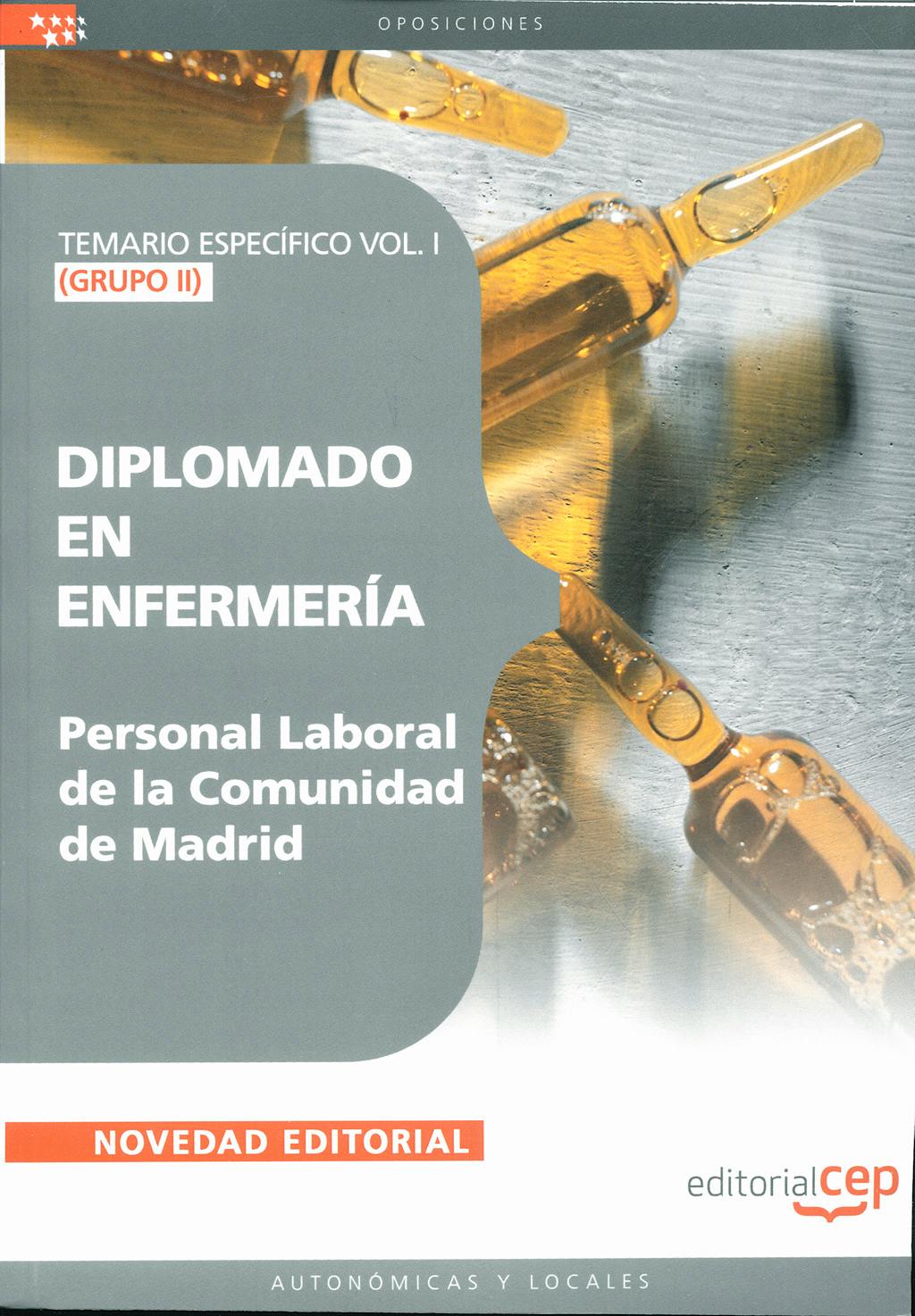 Portada del libro 9788499242422 Diplomado en Enfermeria. Grupo Ii. Personal Laboral de la Comunidad de Madrid. Temario Especifico Vol. I