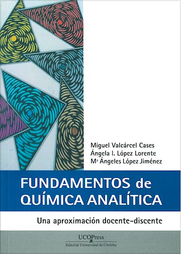Portada del libro 9788499272733 Fundamentos de Química Analítica. Una Aproximación Docente-Discente