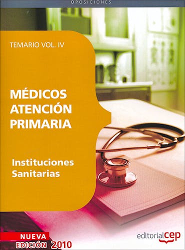 Portada del libro 9788499374352 Medicos Atencion Primaria de Instituciones Sanitarias, Vol. 4