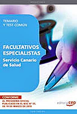 Portada del libro 9788499378190 Facultativos Especialistas Servicio Canario de Salud. Temario y Test Comun
