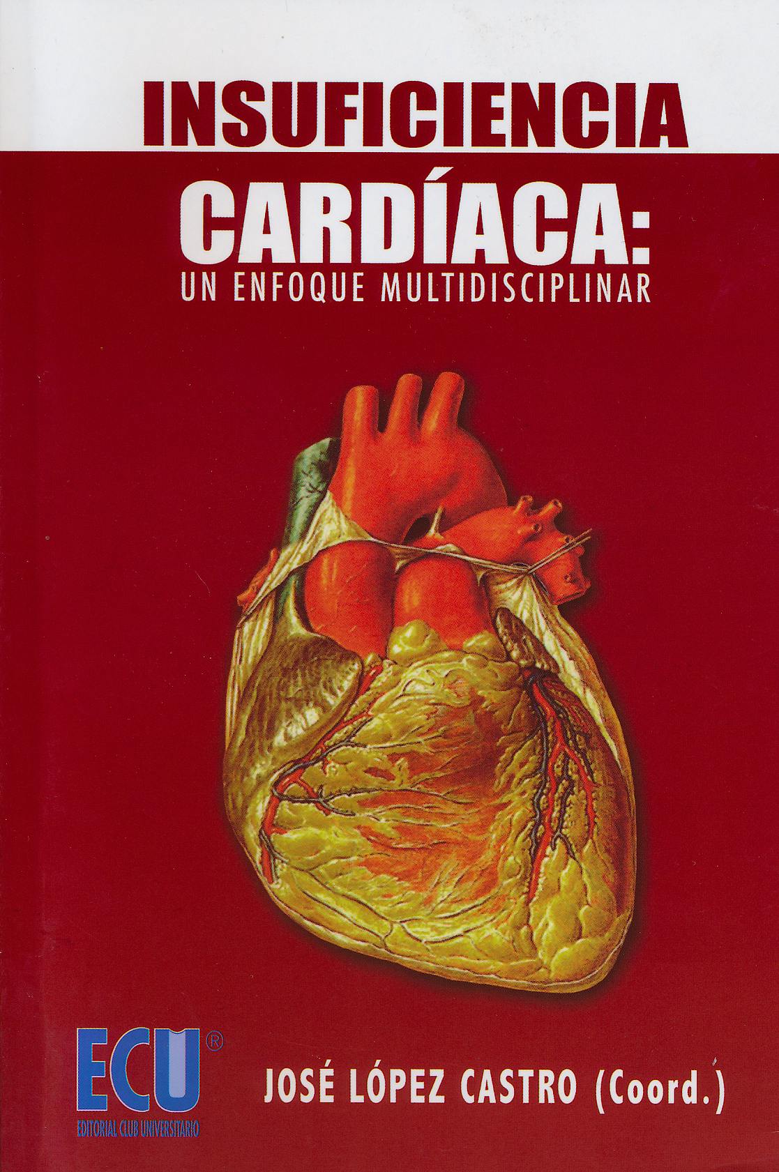 Portada del libro 9788499481326 Insuficiencia Cardíaca: un Enfoque Multidisciplinar