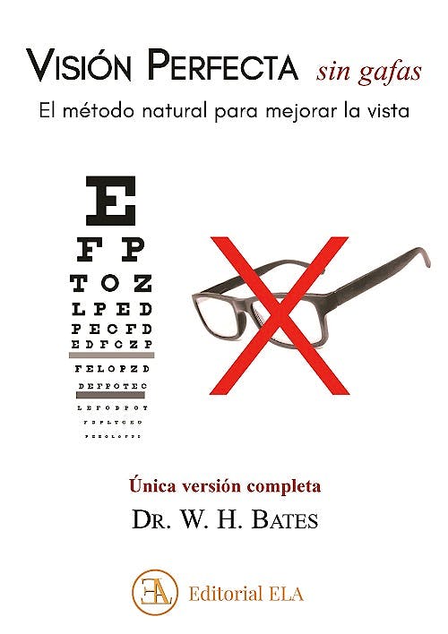 Portada del libro 9788499502229 Visión Perfecta sin Gafas. El Método Natural para Mejorar la Vista