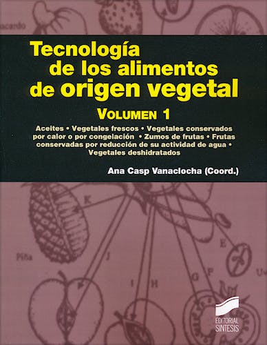 Portada del libro 9788499588322 Tecnología de los Alimentos de Origen Vegetal, Vol. 1
