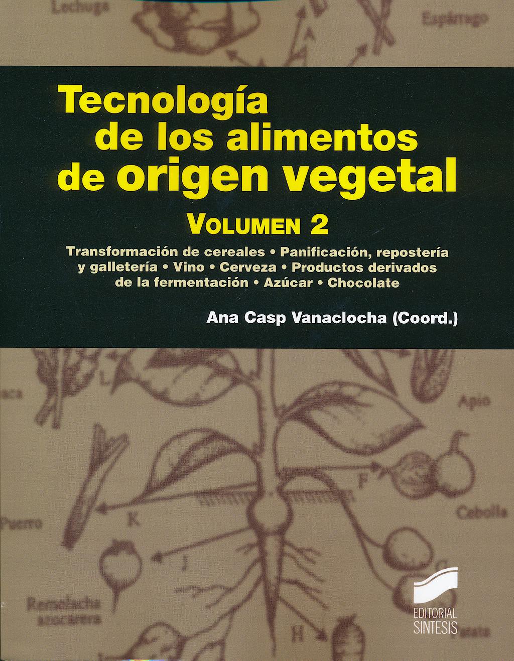Portada del libro 9788499588339 Tecnologia de los Alimentos de Origen Vegetal, Vol. 2