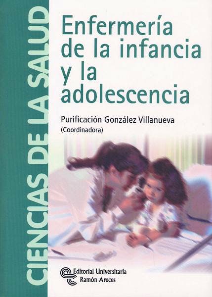 Portada del libro 9788499610412 Enfermeria de la Infancia y la Adolescencia