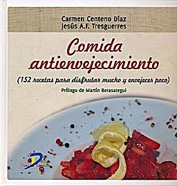 Portada del libro 9788499690155 Comida Antienvejecimiento (152 Recetas para Disfrutar mucho y Envejecer Poco)