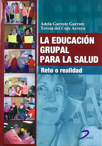 Portada del libro 9788499690544 La Educación Grupal para la Salud. Reto o Realidad