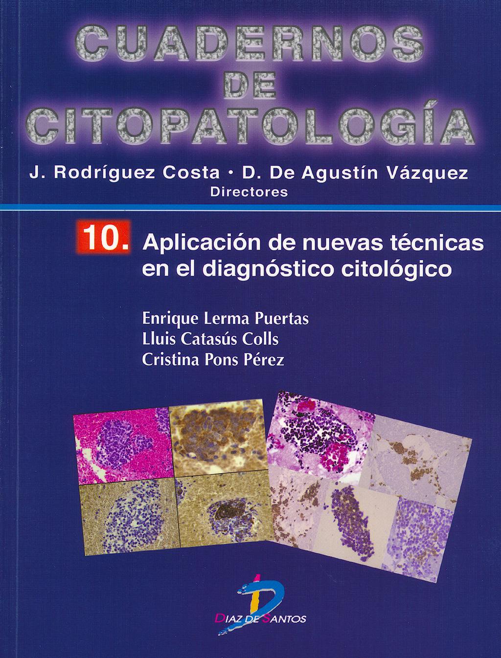 Portada del libro 9788499694238 Cuadernos de Citopatología 10: Aplicación de Nuevas Técnicas en el Diagnóstico Citológico