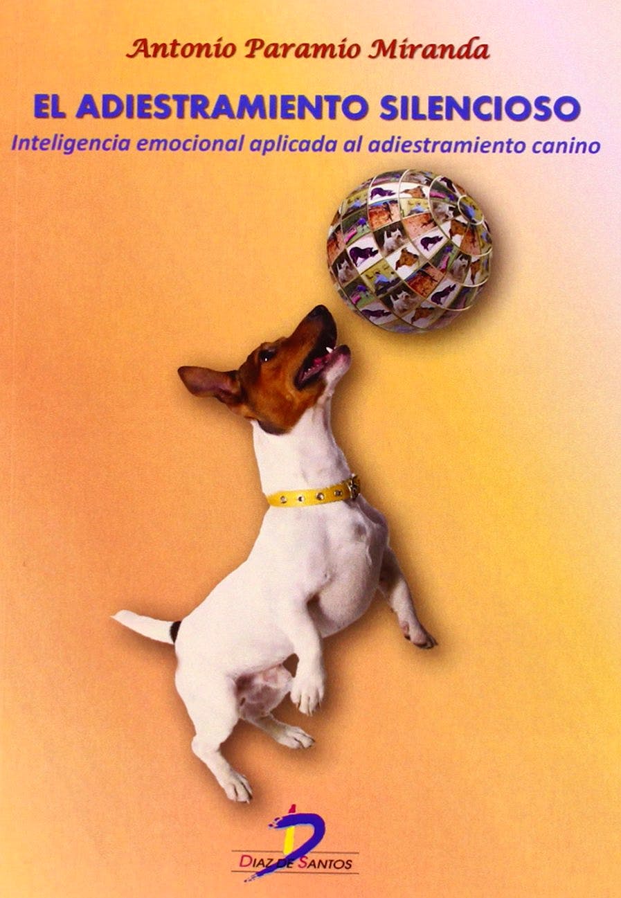 Portada del libro 9788499698991 El Adiestramieto Silencioso. Inteligencia Emocional Aplicada al Adiestramiento Canino