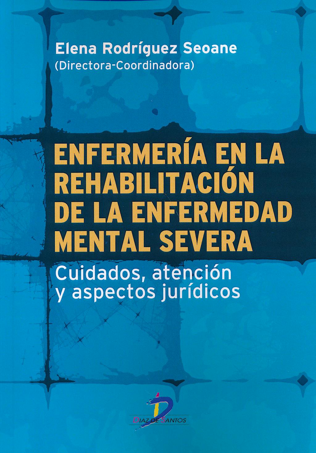 Portada del libro 9788499699035 Enfermeria en la Rehabilitacion de la Enfermedad Mental Severa