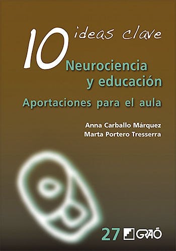 Portada del libro 9788499808536 10 Ideas Clave. Neurociencia y Educación. Aportaciones para el Aula