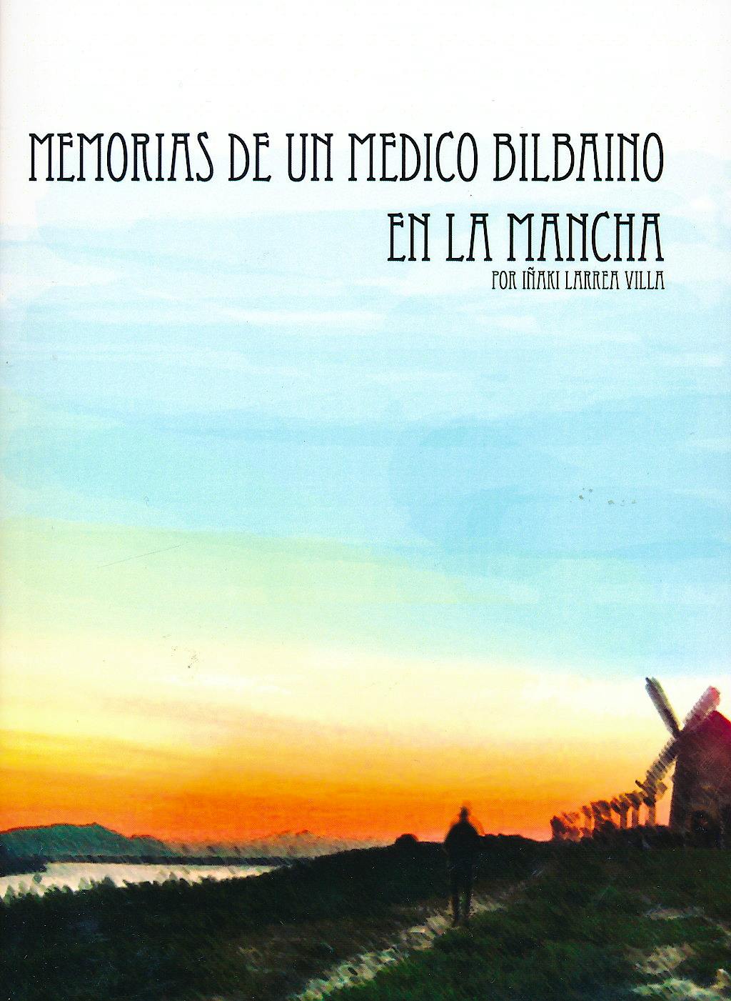Portada del libro 9788499815046 Memorias de un Medico Bilbaino en la Mancha