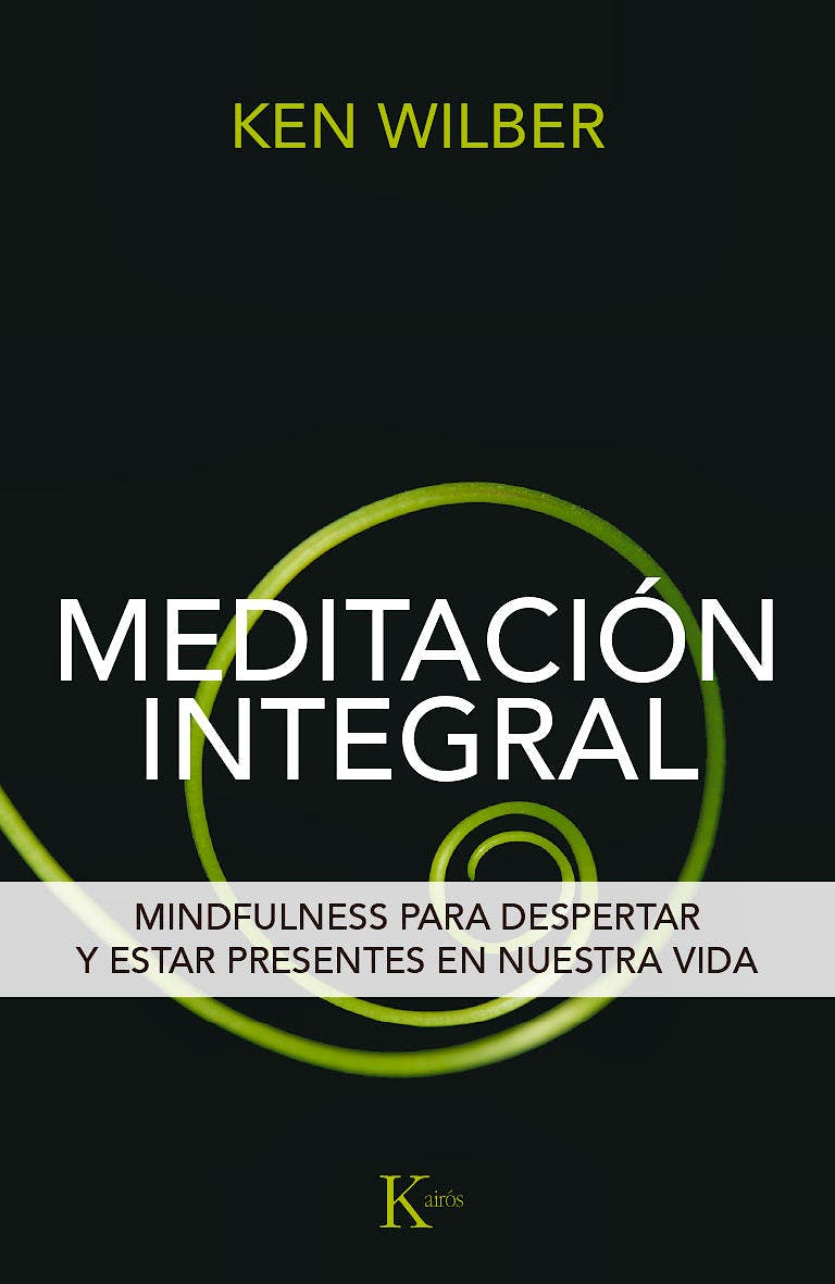 Portada del libro 9788499885292 Meditación Integral. Mindfulness para Despertar y Estar Presentes en Nuestra Vida