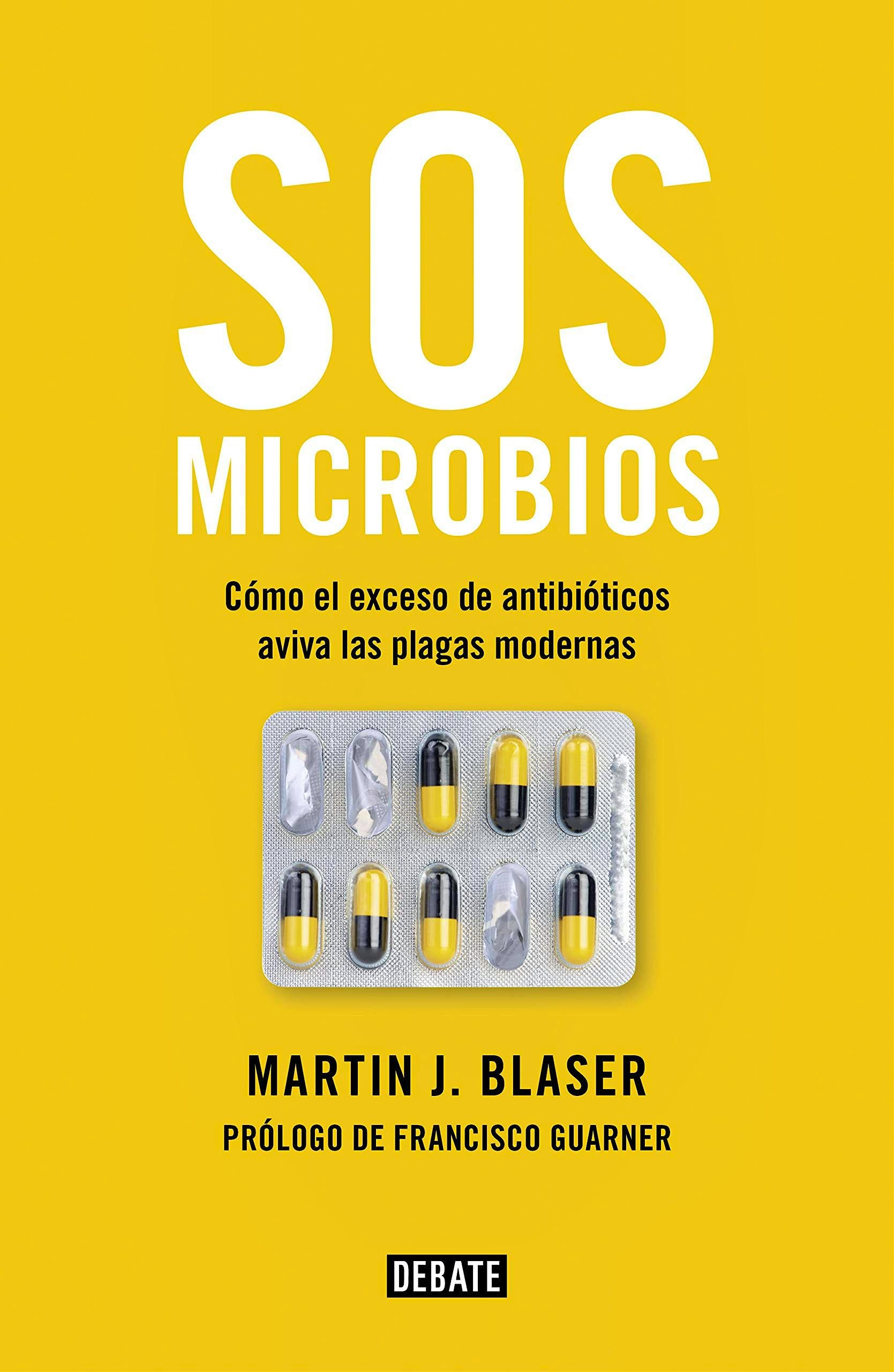 Portada del libro 9788499928906 SOS Microbios. Cómo Nuestro Abuso de los Antibióticos Aviva las Plagas Modernas