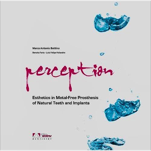 Portada del libro 9788536700908 Perception. Esthetics in Metal-Free Prosthesis of Natural Teeth and Implants