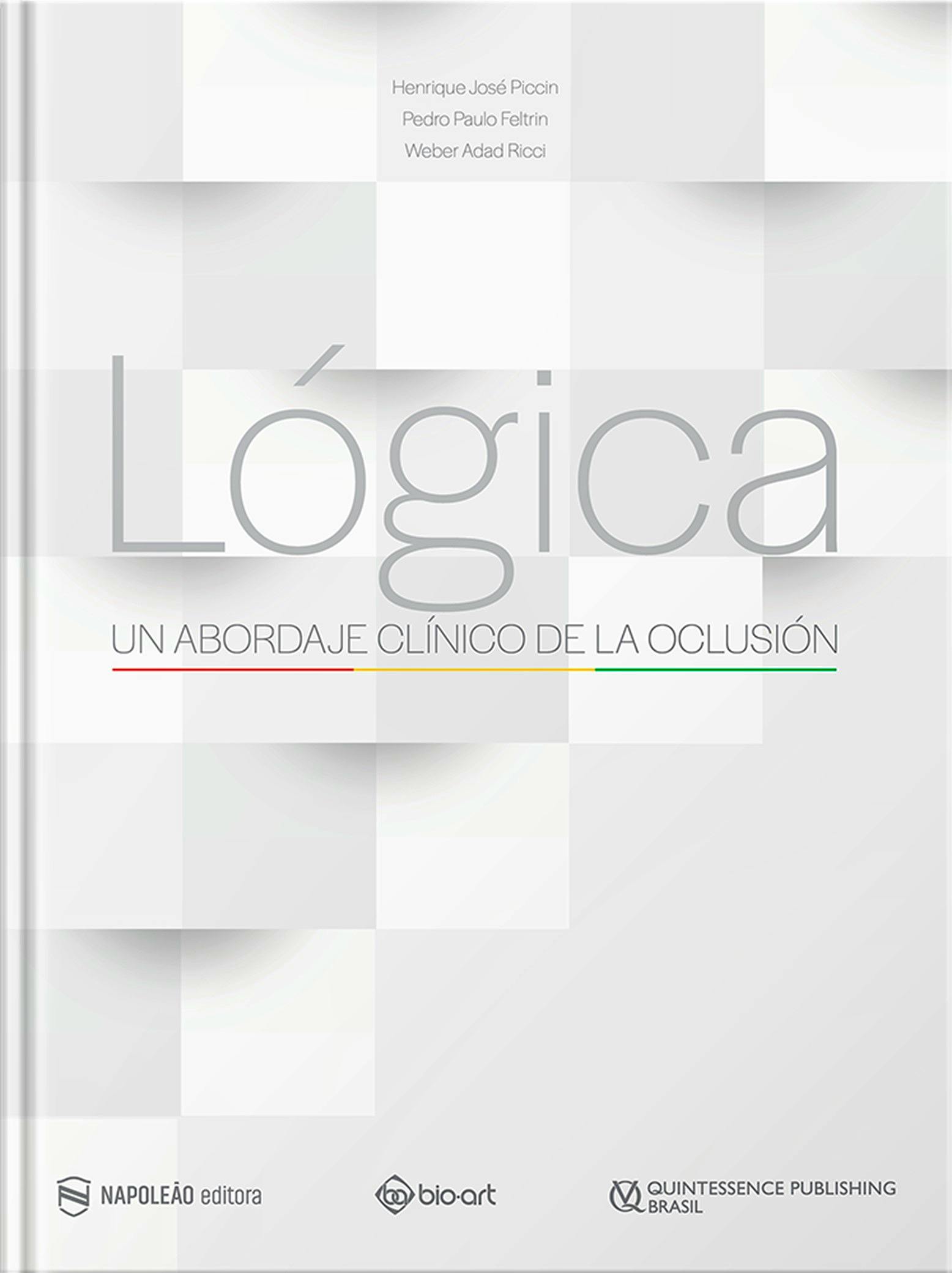 Portada del libro 9788548000744 Lógica. Un Abordaje Clínico de la Oclusión