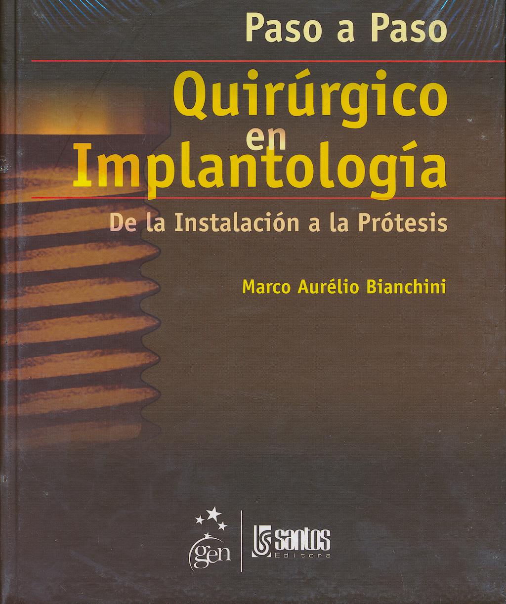 Portada del libro 9788572888141 Paso a Paso Quirurgico en Implantologia. de la Instalacion a la Protesis