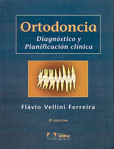 Portada del libro 9788574040554 Ortodoncia. Diagnóstico y Planificación Clínica