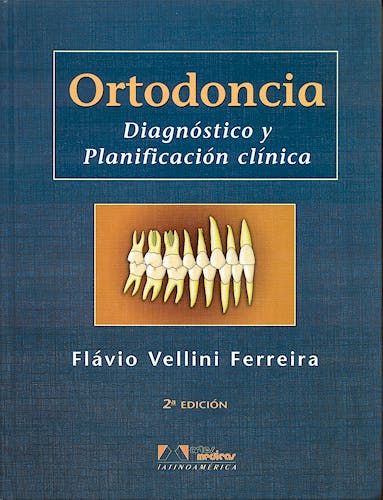 Portada del libro 9788574040554 Ortodoncia. Diagnóstico y Planificación Clínica