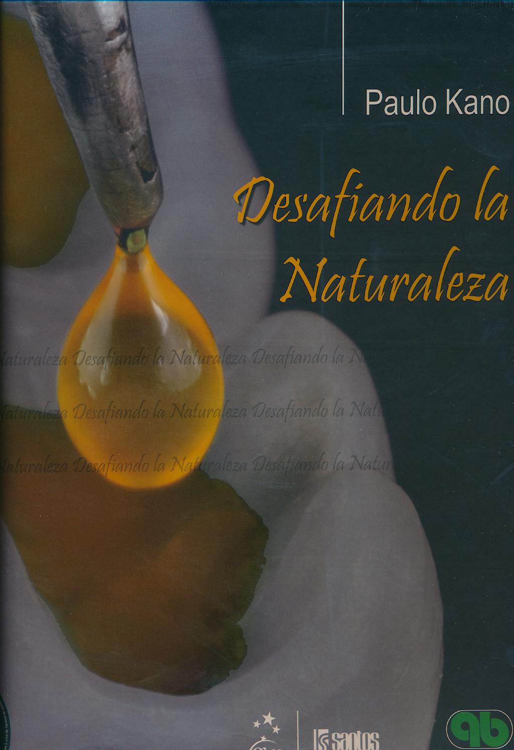 Portada del libro 9788578890216 Desafiando la Naturaleza + Dvd
