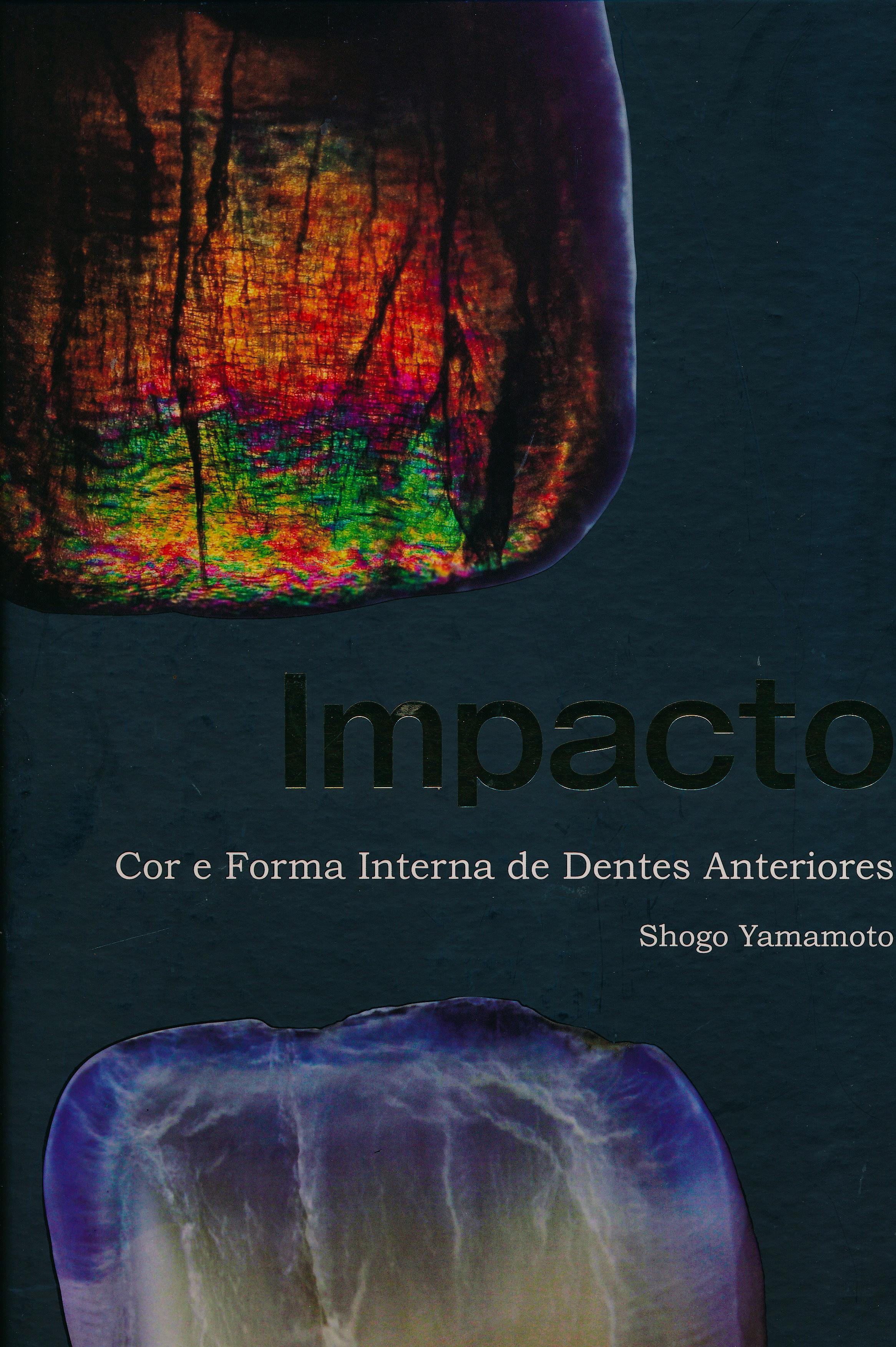 Portada del libro 9788578891336 Impacto. Color y Forma Interna de Dientes Anteriores (Edición Bilingüe Español-Portugués)