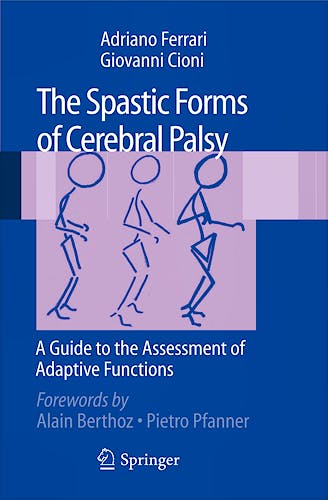 Portada del libro 9788847014770 The Spastic Forms of Cerebral Palsy. a Guide to the Assessment of Adaptive Functions