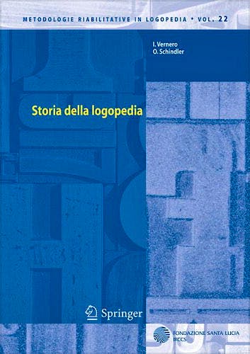 Portada del libro 9788847020528 Storia Della Logopedia (Metodologie Riabilitative In Logopedia, Vol. 22)
