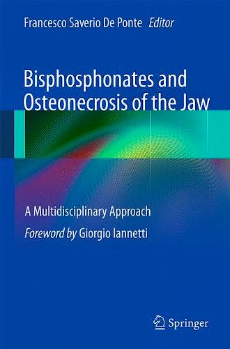 Portada del libro 9788847020825 Bisphosphonates and Osteonecrosis of the Jaw. A Multidisciplinary Approach