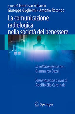 Portada del libro 9788847025035 La Comunicazione Radiologica Nella Società del Benessere