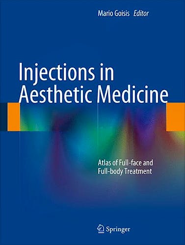 Portada del libro 9788847053601 Injections in Aesthetic Medicine. Atlas of Full-Face and Full-Body Treatment