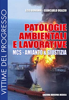 Portada del libro 9788877116987 Patologie Ambientali e Lavorative. Mcs - Amianto & Giustizia