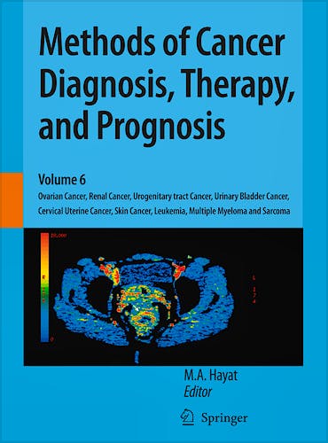 Portada del libro 9789048129171 Methods of Cancer Diagnosis, Therapy and Prognosis, Vol. 6: Ovarian Cancer, Renal Cancer, Urogenitary Tract Cancer, Urinary Bladder Cancer (...)