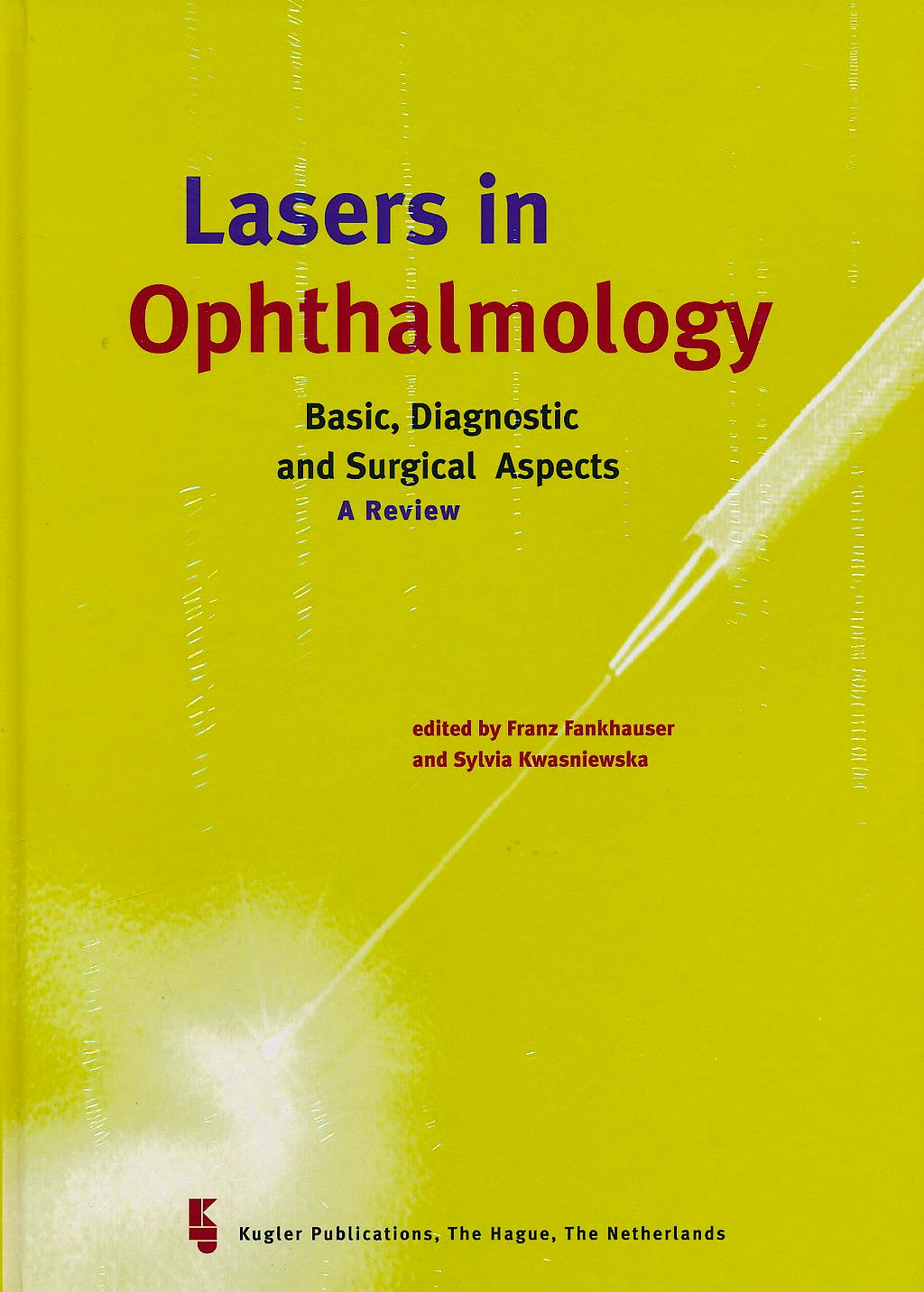 Portada del libro 9789062991891 Lasers in Ophthalmology. Basic, Diagnostics and Surgical Aspects