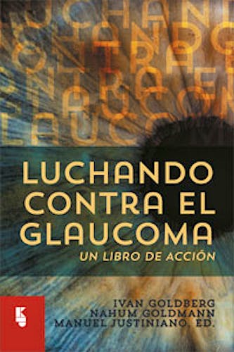 Portada del libro 9789062992867 Luchando contra el Glaucoma. Un Libro de Acción