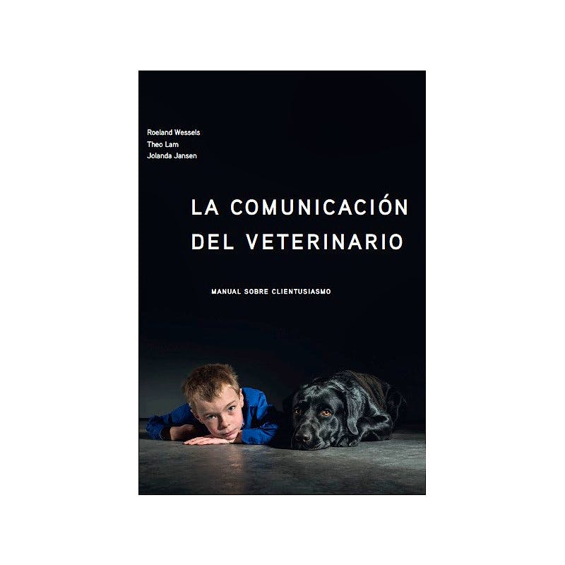 Portada del libro 9789082232110 La Comunicación del Veterinario. Manual sobre Clientusiasmo