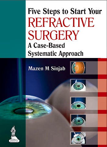 Portada del libro 9789350909874 Five Steps to Start Your Refractive Surgery. A Case-Based Systematic Approach