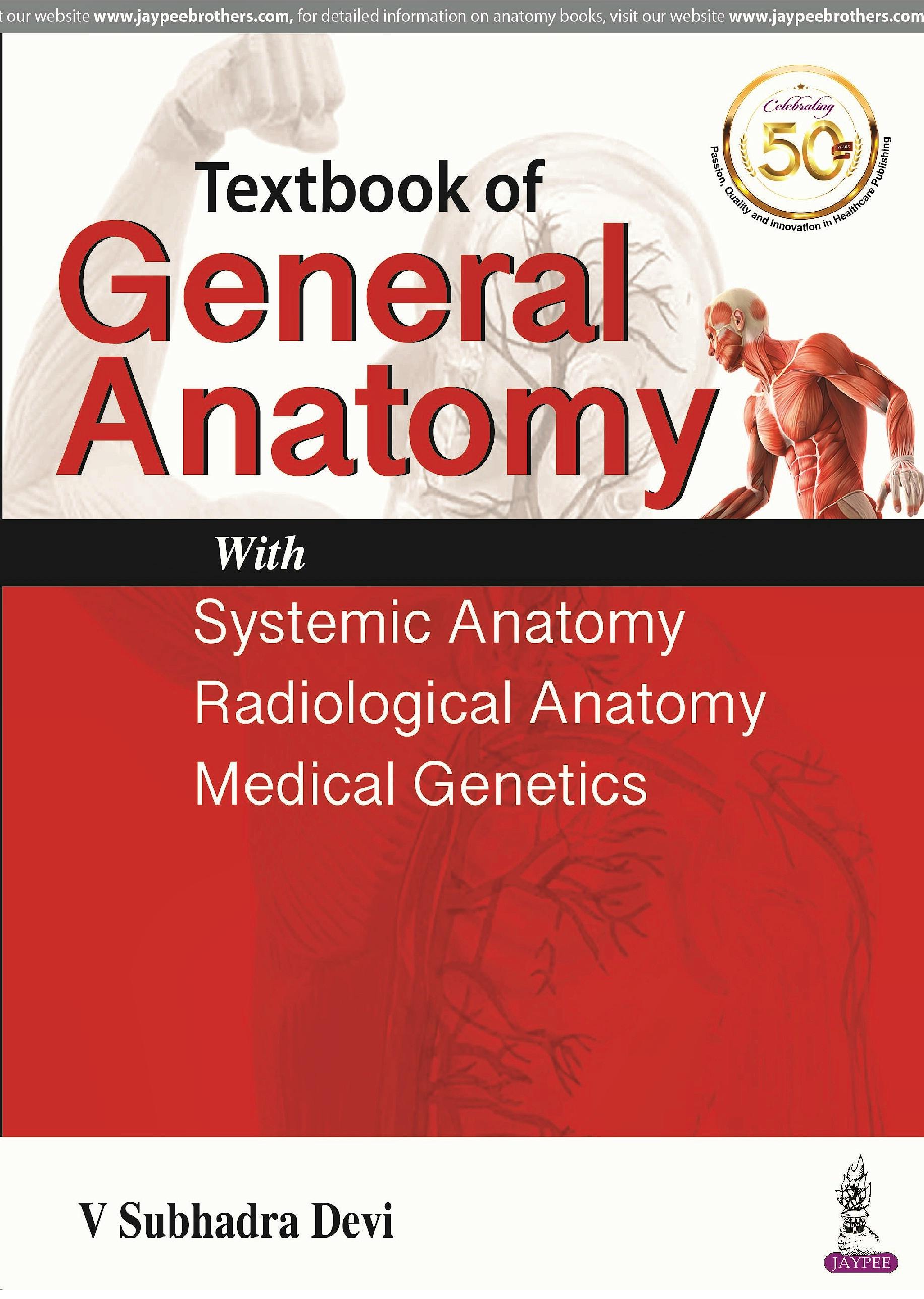 Portada del libro 9789352705337 Textbook of General Anatomy. With Systemic Anatomy, Radiological Anatomy, Medical Genetics