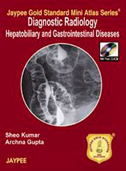 Portada del libro 9789380704036 Diagnostic Radiology. Hepatobiliary and Gastrointestinal Diseases + Cd-Rom (Jaypee Gold Standard Mini Atlas Series)