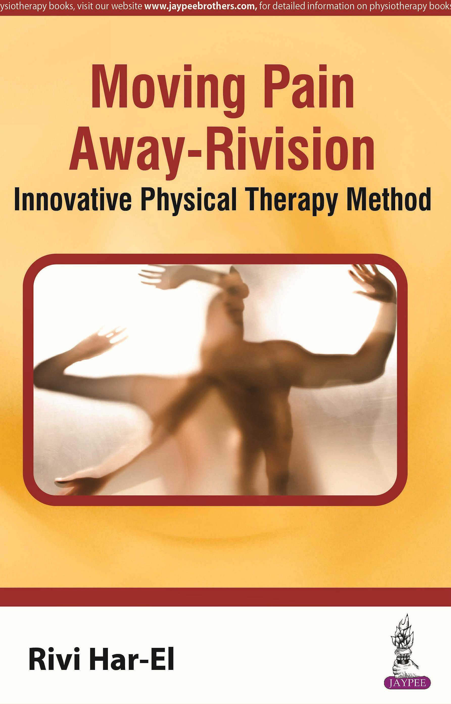 Portada del libro 9789386056061 Moving Pain Away-Rivision. Innovative Physical Therapy Method