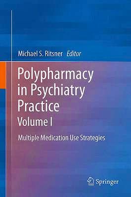 Portada del libro 9789400758049 Polypharmacy in Psychiatry Practice, Vol. I: Multiple Medication Use Strategies