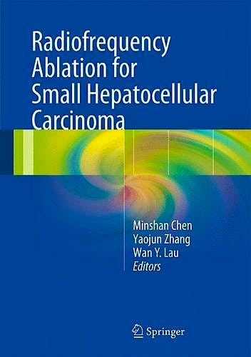 Portada del libro 9789401772570 Radiofrequency Ablation for Small Hepatocellular Carcinoma