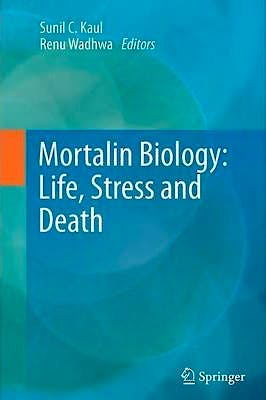 Portada del libro 9789401782791 Mortalin Biology. Life, Stress and Death