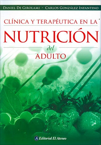 Portada del libro 9789500201391 Clinica y Terapeutica en la Nutricion del Adulto