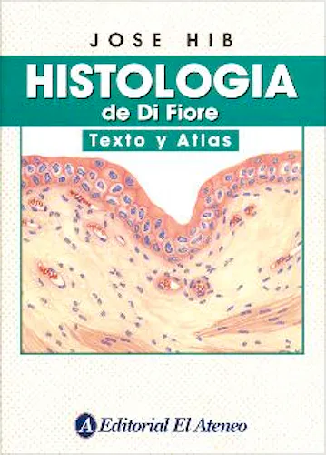 Portada del libro 9789500203869 Histología de Di Fiore. Texto y Atlas