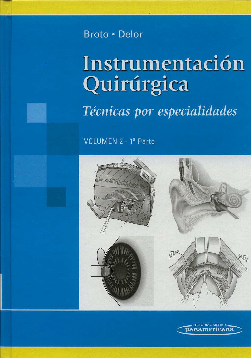 Portada del libro 9789500602365 Instrumentacion Quirurgica, Vol. 2, 1ª Parte. Tecnicas por Especialidades